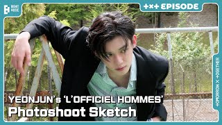 YEONJUNs LOFFICIEL HOMMES Photoshoot Sketch  EPISODE  TXT 투모로우바이투게더 [upl. by Eugenia237]