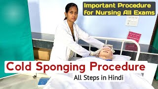 Cold Sponging Procedure demonstration All steps Techniques All nursing exams [upl. by Yornek]