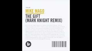 Mike Mago  The Gift Mark Knight Remix Toolroom [upl. by Leanna]