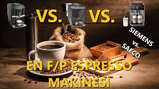 SAECO GranAroma SM658500 İnceleme  En FP Espresso Makinesi Hangisi Siemens EQ3 EQ5 vs Saeco [upl. by Fernandez738]