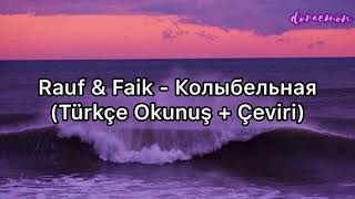 Rauf amp Faik  Колыбельная Türkçe Okunuş  Çeviri [upl. by Fujio543]