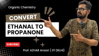 Ethanal to Propanone  Short Trick  Conversions in Organic Chemistry [upl. by Ennyrb]