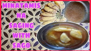 COOKING SERYE Minatamis na Saging Saba with Sago [upl. by Turoff]