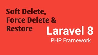 Soft Deletes  Force Deletes amp Restore Part 41  CRUD  Laravel 8 CRUD Application with Bootstrap [upl. by Warde]