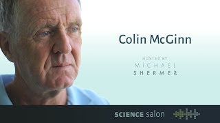 Michael Shermer with Colin McGinn — Mysterianism Consciousness Free Will amp God SCIENCE SALON 29 [upl. by Bergh]