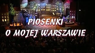 Piosenki o mojej Warszawie cz 2  VI Gala Piosenki Biesiadnej 1999 [upl. by Nareik63]