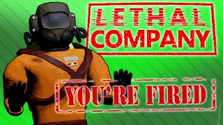 Lethal Company  I GOT FIRED ON MY FIRST TRY [upl. by Heinrik]