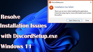 Installation Issues with DiscordSetupexe Windows 11  Resolve [upl. by Montagna]