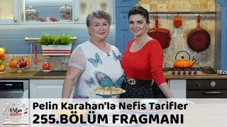 Pelin Karahanla Nefis Tarifler 255 Bölüm Fragmanı [upl. by Noffets]