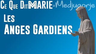 quotLes anges Gardienquot Ce que Dit Marie à Medjugorje [upl. by Imerej870]