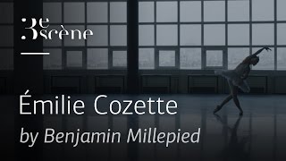 ÉMILIE COZETTE by Benjamin Millepied [upl. by Wolfy]