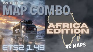 42 Maps Mega Map Combo ETS2 149 Africa Edition with Eurafrica RTFA HOA RIW Promods ROEX [upl. by Idrahs]