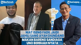 Niat Iseng Fadil Jaidi Jahili sang Ayah Diundang Makan Bareng Sandiaga Uno Berbuah Nyata [upl. by Schaumberger815]