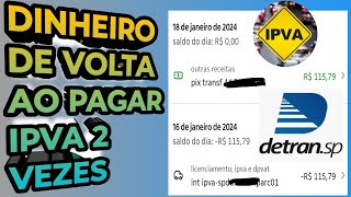 Como pegar o dinheiro de volta do IPVA pago duas vezes [upl. by Irak]