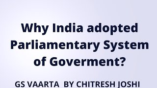 why india adopted parliamentary system indian polity [upl. by Sioux588]