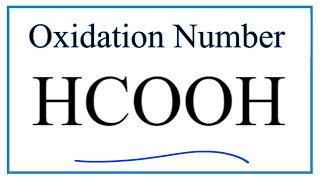 How to find the Oxidation Number for C in HCOOH Formic acid [upl. by Mckee]