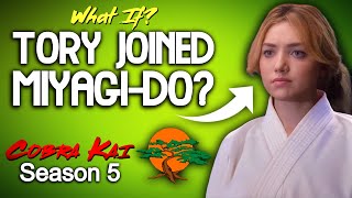 What If Tory Joined MiyagiDo Cobra Kai Season 5 [upl. by Nonah835]