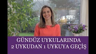 Bebeklerde 2 Gündüz Uykusundan 1 Gündüz Uykusuna Geçiş [upl. by Airot616]