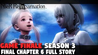 Nier Reincarnation  Game Finale Season 3 The People and the World chapter 6 Full Story [upl. by Skrap]