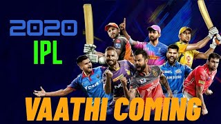 Vaathi Coming 2020 IPL Version  IPL 2020  CSK  Abudabi  Technical Era  2020 [upl. by Uwton523]