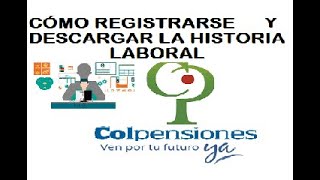 🔵✅CÓMO REGISTRARSE Y DESCARGAR LA HISTORIA LABORAL DE COLPENSIONES 2020 COMPUTADOR Y CELULAR✅ 🔵 [upl. by Aicilec]