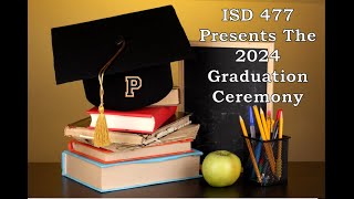 ISD 477 Presents The 2024 Graduation Ceremony [upl. by Pearman]