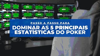 DOMINANDO AS 5 PRINCIPAIS ESTATÍSTICAS DO POKER [upl. by Herbst921]