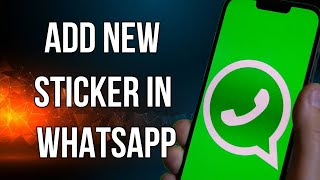 How to Add New Stickers on WhatsApp  WhatsApp Animated Stickers [upl. by Googins]