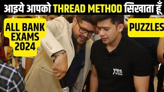 ✅ THREAD METHOD वाले PUZZLE  ALL BANK PRELIMS EXAMS 2024  REASONING  ANKUSH LAMBA [upl. by Ahsienyt]