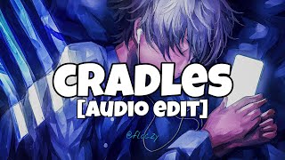 cradles  audio edit [upl. by Reivaxe]