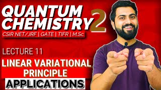 Quantum Chemistry 2  Lec  11 Applications of Linear Variational Principle CSIR NETJRF  GATE [upl. by Ednew]