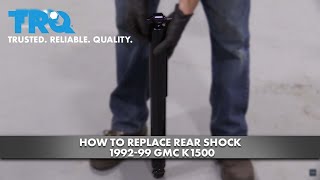 How To Replace Rear Shock 199299 GMC K1500 [upl. by Ahsart897]