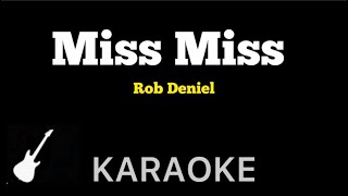 Rob Deniel  Miss Miss  Karaoke Guitar Instrumental [upl. by Cruce798]