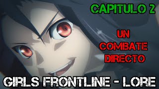 Lore de Girls Frontline CAPITULO 2  UN COMBATE DIRECTO 2023 ESPAÑOL LATINO [upl. by Peggi]