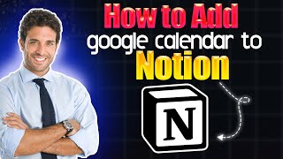 How to add Google Calendar to Notion [upl. by Lainey]