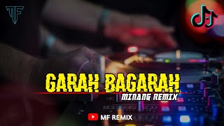 DJ GARAH BAGARAH ASA MULONYO  MINANG REMIX FULLBASS  MF REMIX [upl. by Attah]