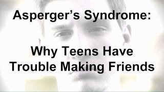 ASPERGERS SYNDROME TEENAGERS Dating amp Making Friends [upl. by Onitram880]