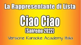 La Rappresentante di Lista  Ciao Ciao Versione Karaoke Academy Italia [upl. by Rizas]