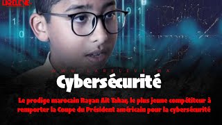 Le prodige marocain Rayan Ait Tahar remporte la Coupe du Président américain pour la cybersécurité [upl. by Ellennod]