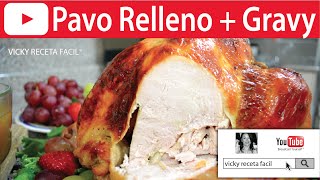 PAVO AL HORNO RELLENO Y GRAVY  VickyRecetaFacil [upl. by Talbert]