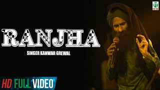 Ranjha  Kanwar Grewal  Official Full Song  Latest Punjabi Songs  Finetone Music [upl. by Harwill230]