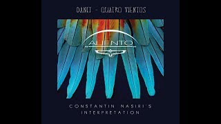 Danit  Cuatro Vientos Constantin Nasiris Interpretation [upl. by Mafala]