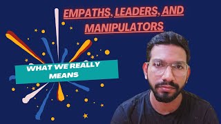 Empaths Leaders and Manipulators What We Really Means [upl. by Averill]