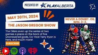 The Jason Gregor Show  May 30th 2024  The Oilers are BACK as they even up the series 22 [upl. by Olaf474]