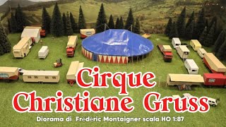 Cirque Christiane Gruss  Expo diorama di Frédéric Montaigner OerErkenschwick Germania 2024 [upl. by Ingham]