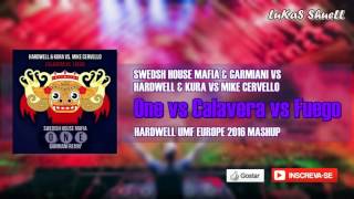 One vs Calavera vs Fuego UMF EUROPE 2016 hardwell mashup [upl. by Bik]