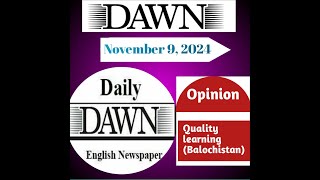 Decoding Dawn Opinion9th Nov 2024 Quality Learning CSS [upl. by Powers]