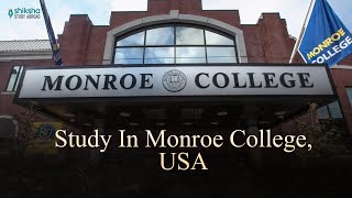 Study in Monroe College USA  Study in USA  Shiksha Study Abroad [upl. by Anytsirk322]