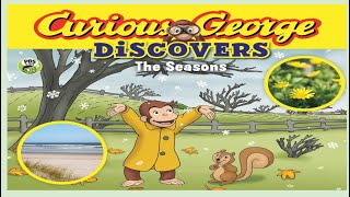 Curious George Discovers the Seasons [upl. by Ariaic]