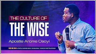 The Culture of the Wise  Apostle Arome Osayi [upl. by Nella568]